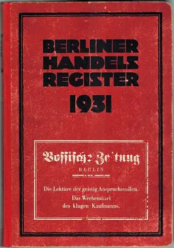 Eue; Neumann; Luther; Vitsch; Dahler; Seume: Berliner Handels-Register. Verzeichnis der in den Amtsgerihtsbezirken Berlin-Mitte, Charlottenburg, Köpenick, Lichtenberg, Lichterfelde, Neukölln, Pankow, Schöneberg, Spandau, Tempelhof, Wedding und...