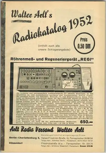 Walter Arlt's Radiokatalog 1952
 Berlin-Charlottenburg - Düssendorf, Arlt Radio Versand Walter Arlt, 1952. 