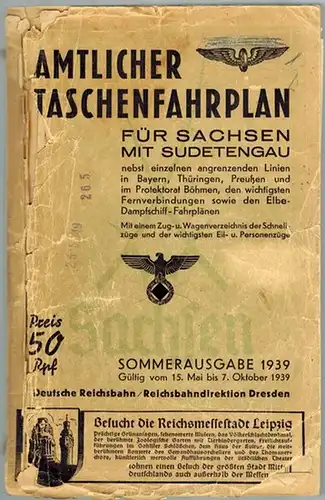 Amtlicher Taschenfahrplan für Sachsen mit Sudetengau nebst einzelnen angrenzenden Linien in Bayern, Thüringen, Preußen und im Protektorat Böhmen, den wichtigsten Fernverbindungen sowie den Elbe Dampfschiff.. 