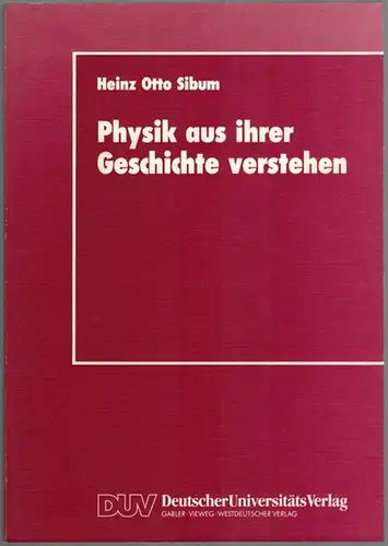 Sibum, Heinz Otto: Physik aus ihrer Geschichte verstehen. Entstehung und Entwicklung naturwissenschaftlicher Denk  und Arbeitsstile in der Elektrizitätsforschung des 18. Jahrhundert. [= Wissenschafts.. 