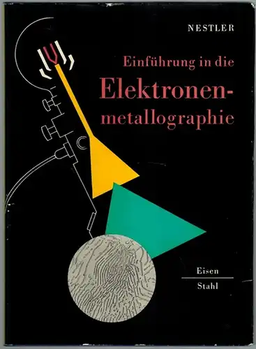 Nestler, Carl-Georg: Einführung in die Elektronenmetallographie. Mit 82 Bildern
 Leipzig, Deutscher Verlag für Grundstoffindustrie, 1960. 