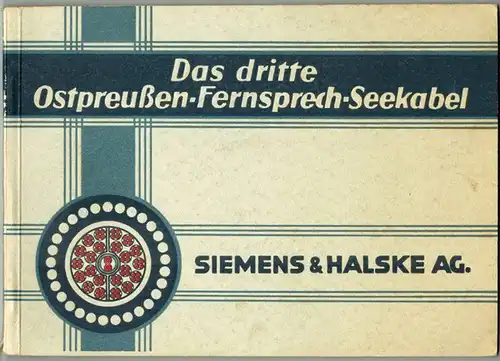 Rihl, Wilhelm; Fischer, Ernst: Das dritte Ostpreußen Seekabel [Ostpreußen Fernsprech Seekabel]. Erweiterter Sonderdruck eines Aufsatzes von W. Rihl und E. Fischer aus der "Siemens Zeitschrift".. 