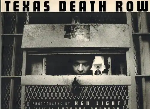 Light, Ken (Fotos): Texas Death Row. Photographs by Ken Light. Essay by Suzanne Bonovan
 Ohne Ort [Jackson], University Press of Mississippi, 1997. 
