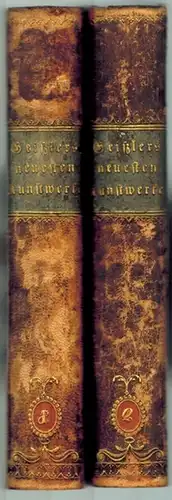 Geißler, J. G. (Hg.): Beschreibung und Geschichte der neuesten und vorzüglichsten Instrumente und Kunstwerke für Liebhaber und Künstler in Rücksicht ihrer mechanischen Anwendung nebst den.. 