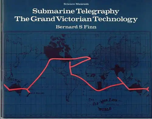 Finn, Bernard S: Submarine Telegraphy. The Grand Victorian Technology
 [London], Science Museum, 1973. 