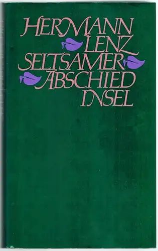 Lenz, Hermann: Seltsamer Abschied. Roman. Erste Auflage
 Frankfurt am Main, Insel Verlag, 1988. 
