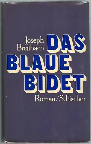 Breitbach, Joseph: Das blaue Bidet oder Das eigentliche Leben. Roman
 Köln, Kiepenheuer & Witsch, (1978). 