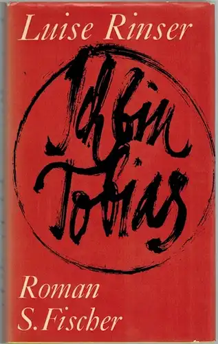 Rinser, Luise: Ich bin Tobias. 13. bis 17. Tausend
 Frankfurt am Main, S. Fischer Verlag, 1967. 