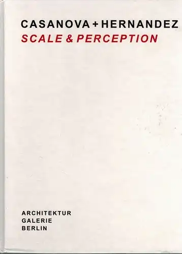 Müller, Ulrich (Hg.): Casanova + Hernandez. Scale & Perception. With images by Christian Richters. [Katalog zur Ausstellung in der] Architektur Galerie Berlin May 17 - June 29, 2013
 Tübingen - Berlin, Ernst Wasmuth, 2013. 