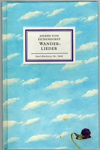 Eichendorff, Joseph von: Wanderlieder. Mit einem Vorwort von Karl Krolow und mit Bildern von Almut Gernhardt. Erste Auflage. [= Insel-Bücherei Nr. 1040]
 Frankfurt am Main, Insel Verlag, 1987. 