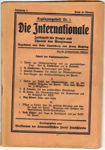 Die Internationale. Zeitschrift für Praxis und Theorie des Marxismus. Begründet von Rosa Luxemburg und Franz Mehring. Jahrgang 6. Ergänzungsheft Nr. 1
 Berlin, Direktorium der Kommunistischen Partei Deutschlands, Januar 1924. 