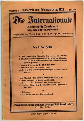 Die Internationale. Zeitschrift für Praxis und Theorie des Marxismus. Begründet von Rosa Luxemburg und Franz Mehring. Jahrgang 7. Heft 2/3. Sonderheft zum Reichsparteitag 1924
 Berlin, Vereinigung Internationaler Verlags-Anstalten, 28. März 1924. 