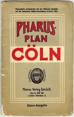 Loewe, Cornelius (Urh.): Pharus-Plan Cöln. Maßstab 1:10100. Kleine Ausgabe. [Mit Beiheft:] Wissenswerte Angaben für Einheimische und Fremde mit Hinweis auf den Pharus-Plan Cöln
 Berlin, Pharus Verlag, ohne Jahr [um 1902]. 