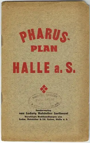 Loewe, Cornelius (Urh.): Pharus-Plan Halle a/S. Maßstab 1:10000. [Mit Beiheft:] Wissenswerte Angaben für Einheimische und Fremde mit Hinweis auf den Pharus-Plan Halle a. S
 Halle a. S., Sonderverlag von Ludwig Hofstetter Sortiment, ohne Jahr [1920]. 