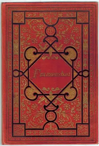 Franzensbad
 Wien, Verlag von Rich. Karlmass, 1895. 