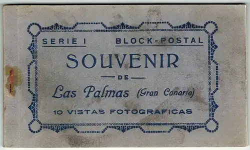 Souvenir de Las Palmas (Gran Canaria). 10 Vistas Fotograficas. Serie I. Block-Postal
 Tenerife, BAENA, ohne Jahr [um 1910]. 