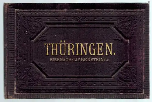 Thüringen. Eisennach - Liebenstein etc
 Leipzig, Verlag von Glaser & Garte, ohne Jahr [um 1895]. 