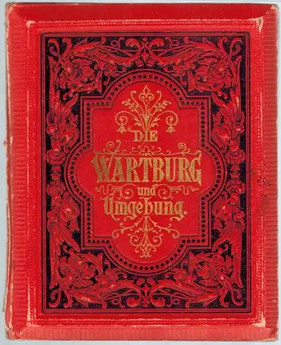 Die Wartburg und Umgebung
 Eisenach, Wilhelm Schütz, ohne Jahr [um 1920]. 