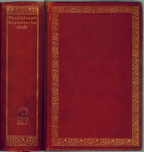 Mereschkowski, Dmitri: Alexander I. Historischer Roman. Übersetzt von Alexander Eliasberg. Mit einem Porträt Alexanders I
 München, R. Piper & Co., 1913. 