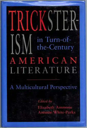 Ammons, Elizabeth; White-Parks, Annette (Hg.): Tricksterism in Turn-of-the-Century American Literature. A multicultural perspective. [1st printing]
 Hanover - London, Tufts University Press of New England, (1994). 