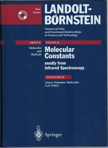 Landolt-Börnstein: Numerical Data and Functional Relationships in Science and Technology. New Series. Group II: Molecules and Radicals. Volume 20. Molecular Constants. Mostly from Infrared Spectroscopy...