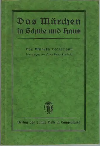 Ledermann, Wilhelm: Das Märchen in Schule und Haus
 Langensalza, Verlag von Julius Beltz, 1926. 