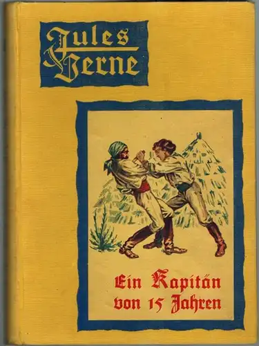 Verne, Julius [Jules]: Ein Kapitän von fünfzehn Jahren. Mit 90 Illustrationen. Autorisirte Ausgabe. [= Bekannte und unbekannte Welten. Abenteuerliche Reisen. Siebenundzwanzigster und achtundzwanzigster Band]
 Wien.. 