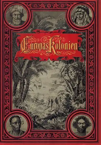 Roskoschny, Hermann: Europas Kolonien [Band 1]. West-Afrika vom Senegal zum Kamerun. Nach den neuesten Quellen geschildert. Mit 120 Abbildungen und 14 Karten
 Leipzig, Greßner & Schramm, ohne Jahr [1886]. 