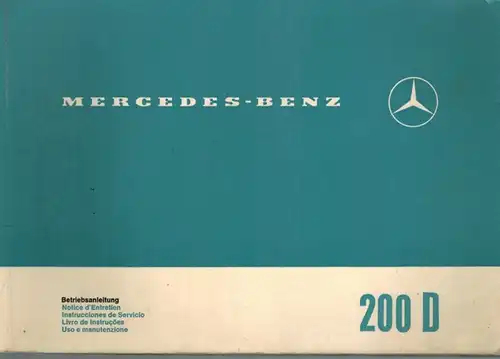 Betriebsanleitung Mercedes-Benz 200 D [Heckflosse]
 Stuttgart-Untertürkheim, Daimler-Benz, [November 1965]. 