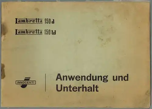 Lambretta 150 d. Lambretta 150 ld. [Motorroller]. Anwendung und Unterhalt
 Milano [Mailand], Innocenti, [Februar 1957]. 