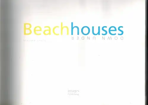 Crafti, Stephen: Beachhouses [Beach houses] down under
 Mulgrave, images Publishing, (2006). 