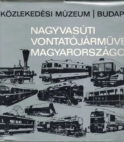 Közlekedési Múzeum (Hg.): Nagyvasúti Vontatójármüvek Magyarországon
 Budapest, Közlekedési Dokumentációs Vállalat, 1984. 