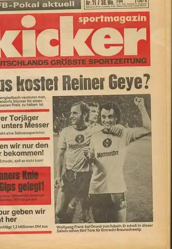 Haimann, Karl-Heinz (Chefred.): kicker sportmagazin. Deutschlands größte Sportzeitung. Nr. 71 bis 105 [Donnerstagsausgabe] 2. September [bis] 30. Dezember 1976
 Nürnberg, Olympia-Verlag, 1976. 