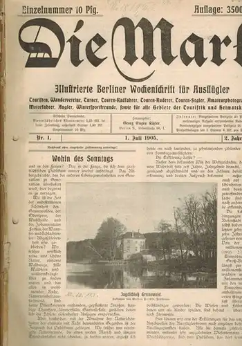 Kitzler, Georg Eugen (Hg.): Die Mark. Illustrierte Berliner Wochenschrift für Ausflügler, Touristen, Wandervereine, Turner, Touren Radfahrer, Touren Ruderer, Touren Segler, Amateurphotographen, Motorfahrer, Angler, Wintersportfreunde, sowie.. 