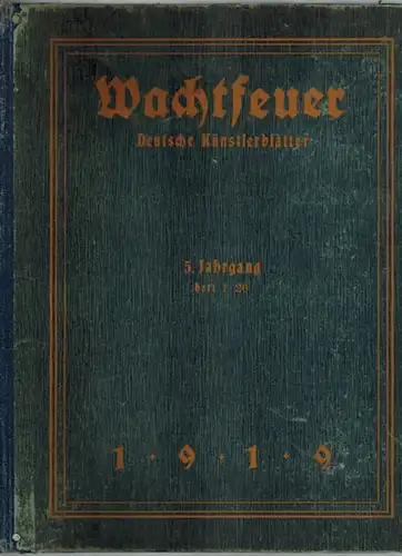 Wachtfeuer. Deutsche Künstlerblätter. Fünfter Jahrgang/1919
 Berlin, Wachtfeuer, 1919. 