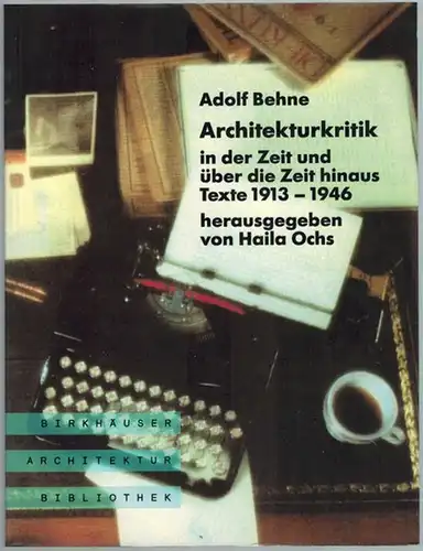 Behne, Adolf: Architekturkritik in der Zeit und über die Zeit hinaus. Texte 1913 - 1946. Herausgegeben von Haila Ochs. [= Birkhäuser Architektur Bibliothek]
 Basel - Berlin - Boston, Birkhäuser Verlag, 1994. 