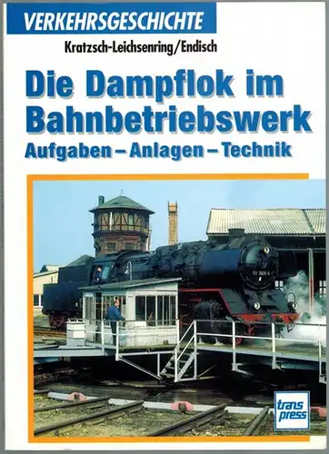 Kratzsch-Leichsenring, Michael U.; Endisch, Dirk: Die Dampflok im Bahnbetriebswerk. [Aufgaben - Anlagen - Technik]. 1. Auflage. [= transpress Verkehrsgeschichte]
 Stuttgart, transpress, 1999. 