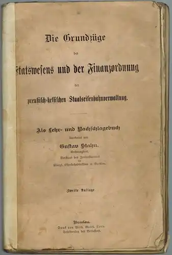 Stahn, Gustav: Die Grundzüge des Etatswesens und der Finanzordnung der preußisch-hessischen Staatseisenbahnverwaltung. Als Lehr- und Nachschlagebuch. Zweite Auflage
 Breslau, Selbstverlag des Verfassers - Wilh. Gottl. Korn (Druck), (April 1908). 