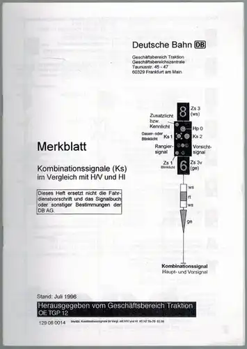 Merkblatt Kombinationssignale (Ks) im Vergleich mit H/V und HI
 Frankfurt am Main, Deutsche Bahn Geschäftsbereich Traktion OE TGP 12, Februar 1996. 