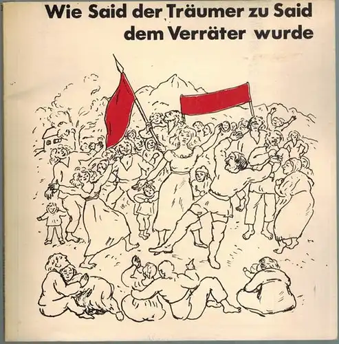 Wie Said der Träumer zu Said dem Verräter wurde. Bearbeitet nach Märchen ... von Hermynia zur Mühlen. Illustrationen: P. Schunter / F. Söll. 1. - 3. Tausend. [= Revolutionäre Märchen Teil 2 = Das rote Kinderbuch 3]
 Berlin, Oberbaumverlag, 1971. 