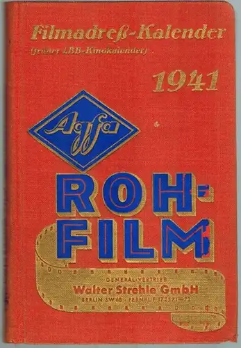 Filmadress-Kalender 1941 (früher LBB.-Kinokalender)
 Berlin, Verlag Dr. Buhrbanck & Co., [1940]. 