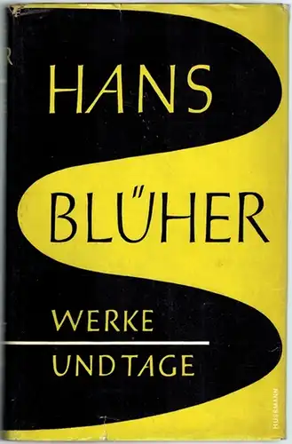 Blüher, Hans: Werke und Tage. Geschichte eines Denkers
 München, Paul List Verlag, [1953]. 