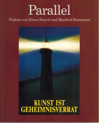 Parallel. Plakate von Klaus Staeck seit 1971 und Manfred Butzmann seit 1977
 Berlin, Galerie Sophien-Edition - Festspielgalerie, 1996. 