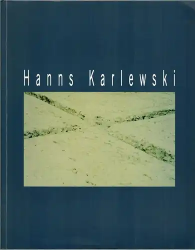 Karlewski, Hanns: Hanns Karlewski - X. [Katalog zur Ausstellung in der Staatlichen Kunstgalerie - State Galery of Art - in Sopot 16.04. bis 16.05.1999]
 Sopot, Panstwowa Galeria Sztuki, 1999. 