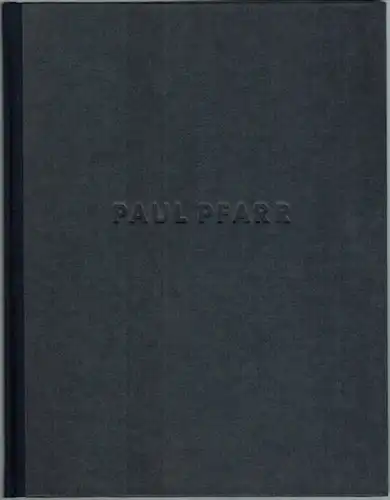 Pfarr, Paul: Die Nähe der Dinge. Katalog anläßlich der [gleichnamigen] Ausstellung 31. 10.   13. 12. 98 Haus am Waldsee, Berlin. [Beiliegend 4 weitere.. 