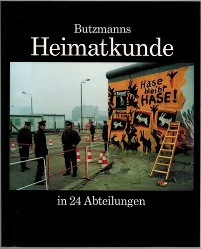Butzmann, Manfred: Butzmanns Heimatkunde in 24 Abteilungen. [Beiliegend weitere Kataloge des Künstlers:] [1] Heimatkunde - Arbeiten auf Papier (1992). [2] Eindrücke - Eine graphische Folge...