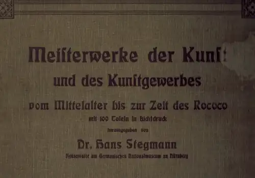 Stemann, Hans (Hg.): Meisterwerke der Kunst und dess Kunstgewerbes vom Mittelalter bis zur Zeit des Rococo. 100 Tafeln in Lichtdruck
 Lübeck, Verlag von Bernhard Nöhring, (März) 1905. 