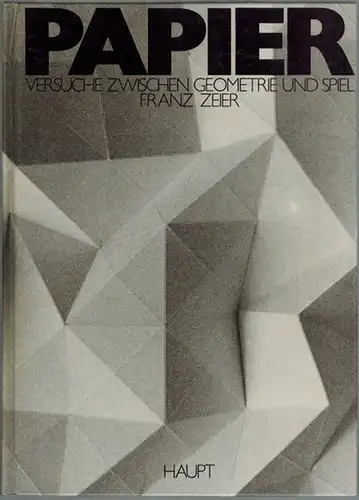 Zeier, Franz: Papier. Versuche zwischen Geometrie und Spiel. 2. Auflage
 Bern - Stuttgart, Verlag Paul Haupt, 1983. 