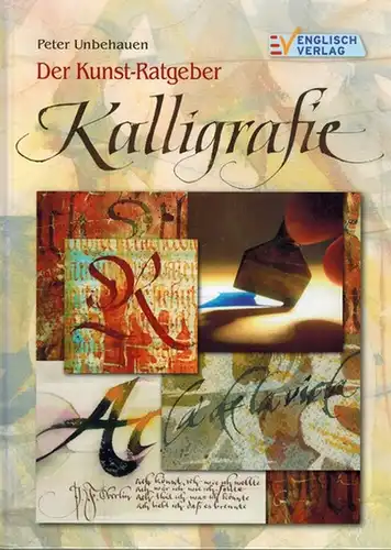 Unbehauen, Peter: Der Kunst-Ratgeber Kalligrafie
 Wiesbaden, Englisch Verlag, (2004). 