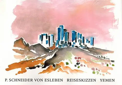 Schneider von Esleben, Paul [PSE]: Reiseskizzen Yemen
 München, Hirmer Verlag, 1994. 